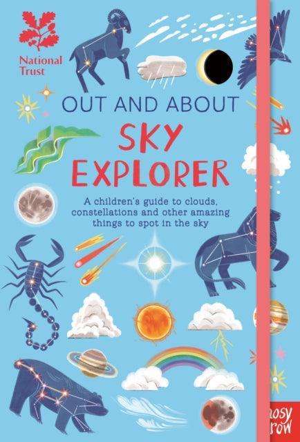 National Trust: Out and About Sky Explorer: A children's guide to clouds, constellations and other amazing things to spot in the sky - The Cleeve Bookshop