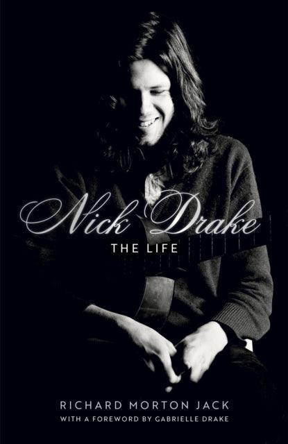 Nick Drake: The Life - The Cleeve Bookshop
