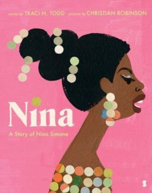 Nina : a story of Nina Simone - The Cleeve Bookshop