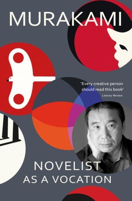 Novelist as a Vocation : ‘Every creative person should read this short book’ Literary Review - The Cleeve Bookshop