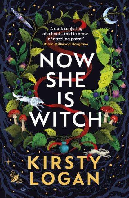 Now She is Witch : 'Myth-making at its best' Val McDermid - The Cleeve Bookshop