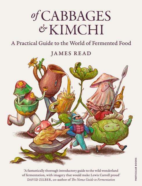 Of Cabbages and Kimchi : A Practical Guide to the World of Fermented Food - The Cleeve Bookshop