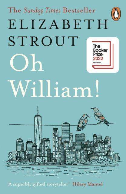 Oh William! : Shortlisted for the Booker Prize 2022 - The Cleeve Bookshop