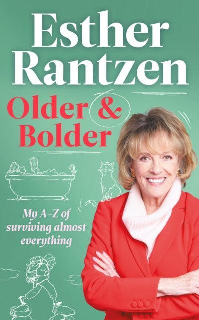 Older and Bolder : My A-Z of surviving almost everything - The Cleeve Bookshop