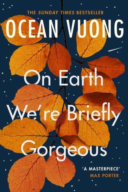 On Earth We're Briefly Gorgeous : 'A masterpiece' - Max Porter - The Cleeve Bookshop