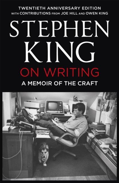 On Writing : A Memoir of the Craft: Twentieth Anniversary Edition with Contributions from Joe Hill and Owen King - The Cleeve Bookshop