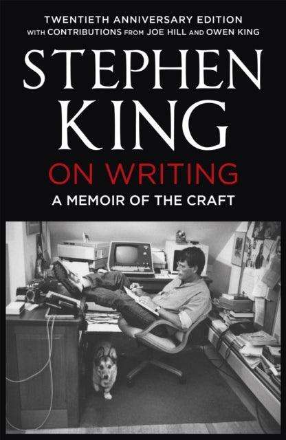 On Writing : A Memoir of the Craft: Twentieth Anniversary Edition with Contributions from Joe Hill and Owen King - The Cleeve Bookshop