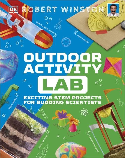 Outdoor Activity Lab : Exciting Stem Projects for Budding Scientists - The Cleeve Bookshop