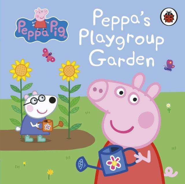 Peppa Pig: Peppa's Playgroup Garden - The Cleeve Bookshop