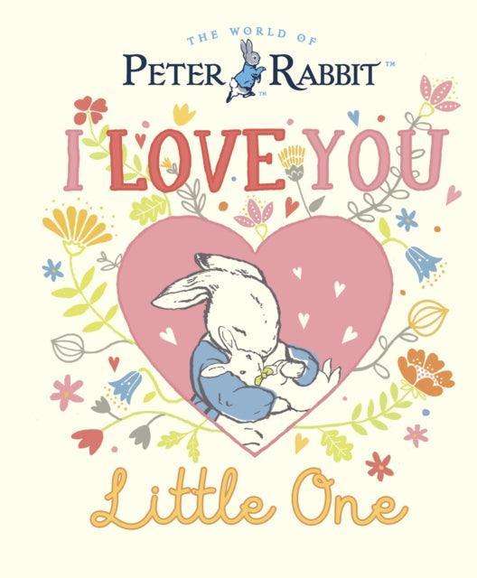 Peter Rabbit I Love You Little One - The Cleeve Bookshop