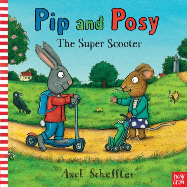 Pip and Posy: The Super Scooter - The Cleeve Bookshop