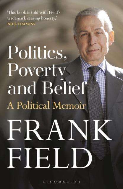 Politics, Poverty and Belief : A Political Memoir - The Cleeve Bookshop