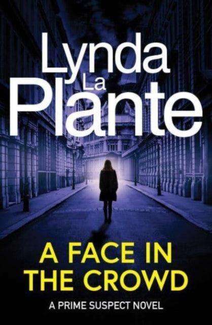 Prime Suspect 2: A Face in the Crowd : 30th anniversary edition - The Cleeve Bookshop