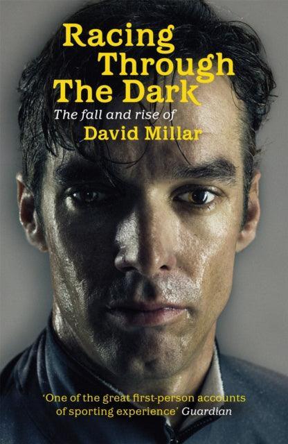 Racing Through the Dark : The Fall and Rise of David Millar - The Cleeve Bookshop