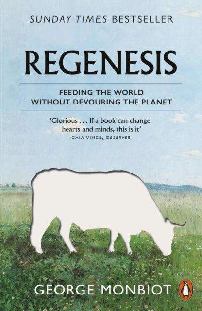 Regenesis : Feeding the World without Devouring the Planet - The Cleeve Bookshop