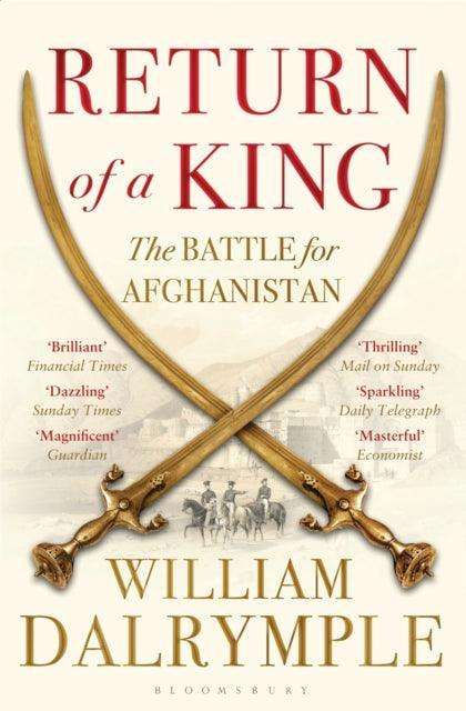 Return of a King : The Battle for Afghanistan - The Cleeve Bookshop