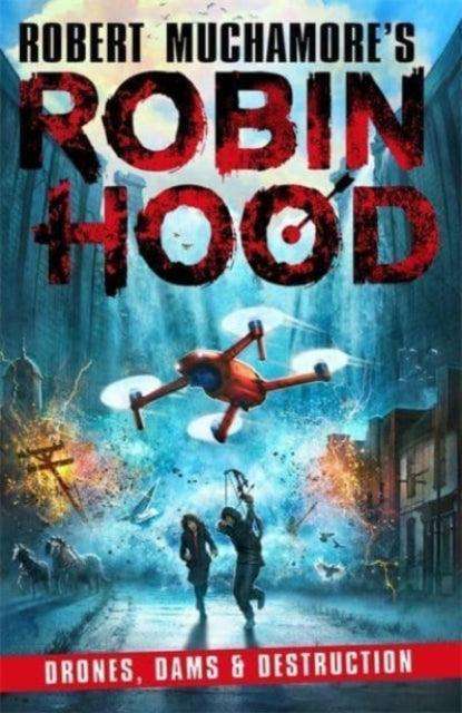 Robin Hood 4: Drones, Dams & Destruction - The Cleeve Bookshop