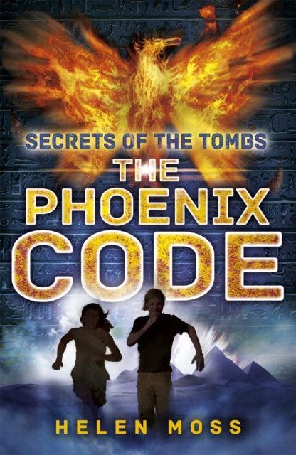 Secrets of the Tombs: The Phoenix Code : Book 1 - The Cleeve Bookshop