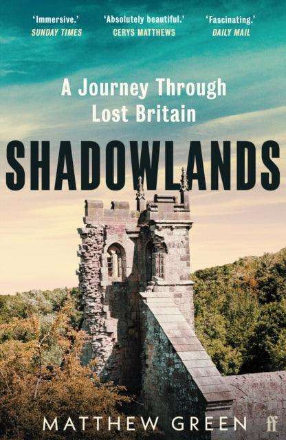 Shadowlands : A Journey Through Lost Britain - The Cleeve Bookshop