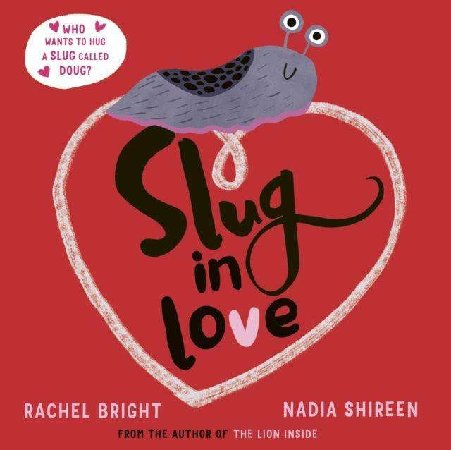 Slug in Love : a funny, adorable hug of a book - The Cleeve Bookshop