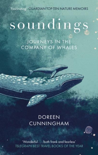 Soundings : Journeys in the Company of Whales - the award-winning memoir - The Cleeve Bookshop