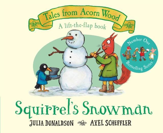 Squirrel's Snowman : A Lift-the-flap Story - The Cleeve Bookshop