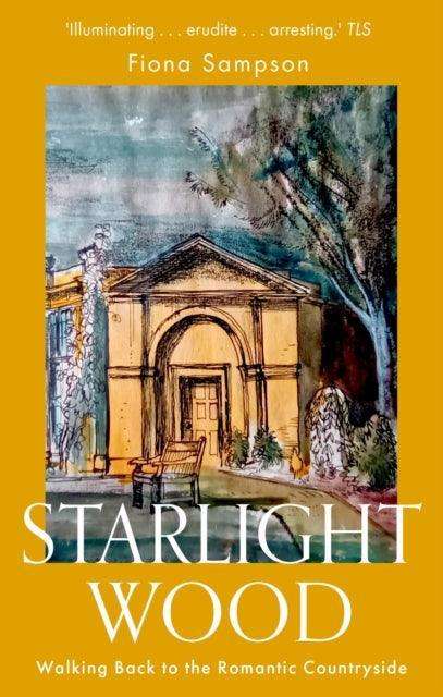 Starlight Wood : Walking back to the Romantic Countryside - The Cleeve Bookshop