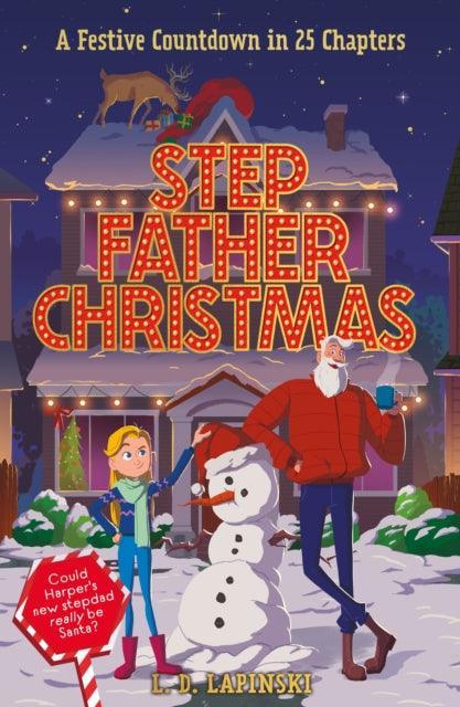 Stepfather Christmas : A Festive Countdown Story in 25 Chapters - The Cleeve Bookshop