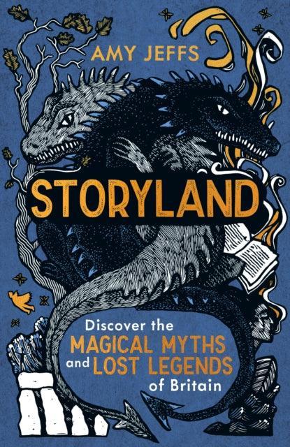 Storyland : Discover the magical myths and lost legends of Britain - Children's Edition - The Cleeve Bookshop