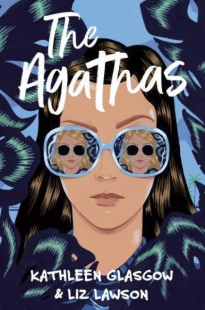 The Agathas : 'Part Agatha Christie, part Veronica Mars, and completely entertaining.' Karen M. McManus - The Cleeve Bookshop