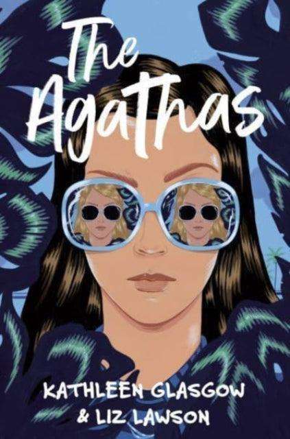 The Agathas : 'Part Agatha Christie, part Veronica Mars, and completely entertaining.' Karen M. McManus - The Cleeve Bookshop