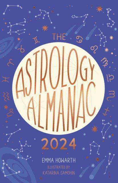 The Astrology Almanac 2024 : Your holistic annual guide to the planets and stars - The Cleeve Bookshop
