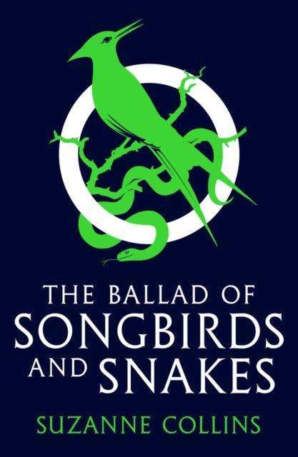 The Ballad of Songbirds and Snakes (A Hunger Games Novel) - The Cleeve Bookshop