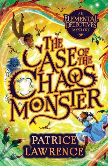 The Case of the Chaos Monster: an Elemental Detectives Adventure - The Cleeve Bookshop