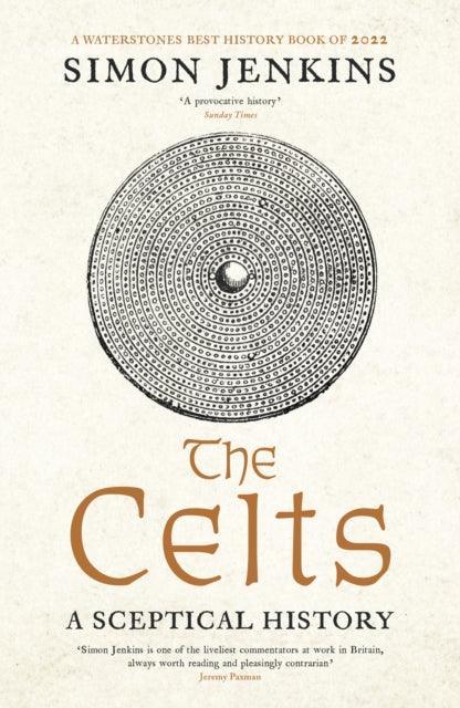 The Celts : A Sceptical History - The Cleeve Bookshop