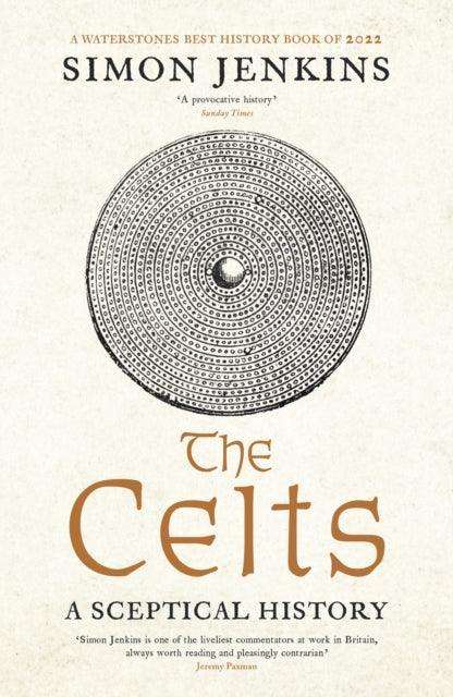 The Celts : A Sceptical History - The Cleeve Bookshop