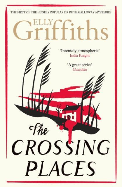 The Crossing Places : The Dr Ruth Galloway Mysteries 1 - The Cleeve Bookshop