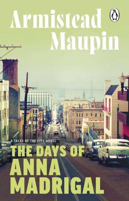 The Days of Anna Madrigal : Tales of the City 9 - The Cleeve Bookshop