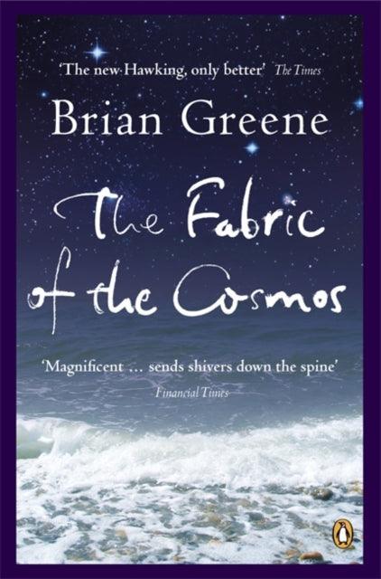 The Fabric of the Cosmos : Space, Time and the Texture of Reality - The Cleeve Bookshop