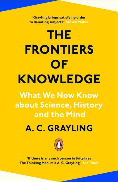 The Frontiers of Knowledge : What We Know About Science, History and The Mind - The Cleeve Bookshop
