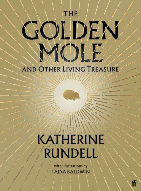 The Golden Mole : and Other Living Treasure: 'A rare and magical book.' Bill Bryson - The Cleeve Bookshop