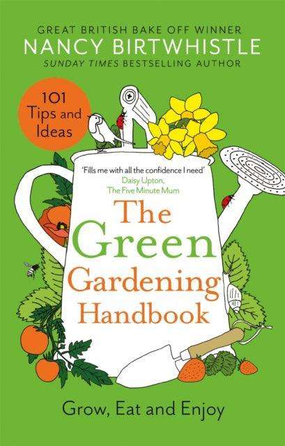 The Green Gardening Handbook : Grow, Eat and Enjoy - The Cleeve Bookshop