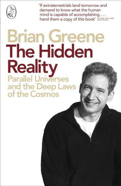 The Hidden Reality : Parallel Universes and the Deep Laws of the Cosmos - The Cleeve Bookshop