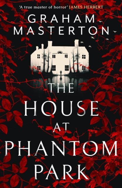 The House at Phantom Park : A spooky, must-read thriller from the master of horror - The Cleeve Bookshop