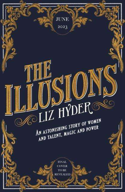The Illusions : An astonishing story of women and talent, magic and power from the author of THE GIFTS - The Cleeve Bookshop