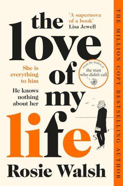 The Love of My Life : Another OMG love story from the million copy bestselling author of The Man Who Didn't Call - The Cleeve Bookshop
