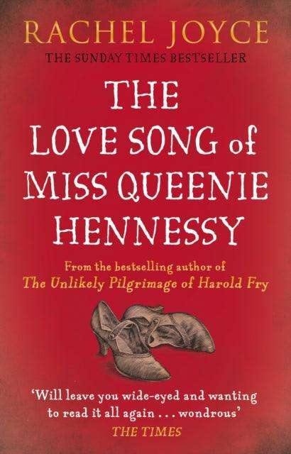 The Love Song of Miss Queenie Hennessy : Or the letter that was never sent to Harold Fry - The Cleeve Bookshop