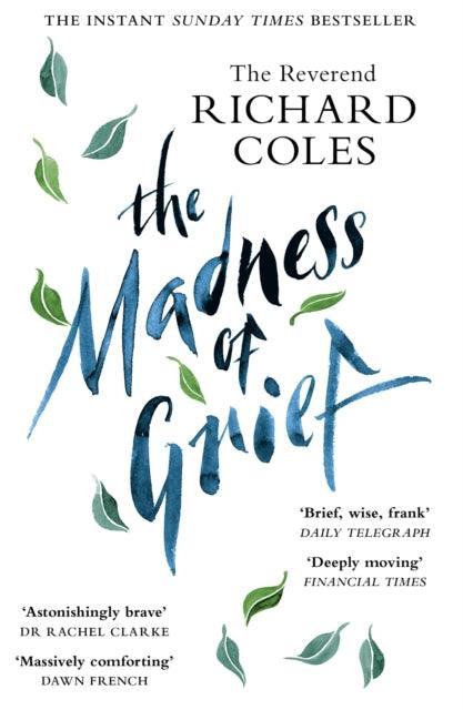 The Madness of Grief : A Memoir of Love and Loss - The Cleeve Bookshop