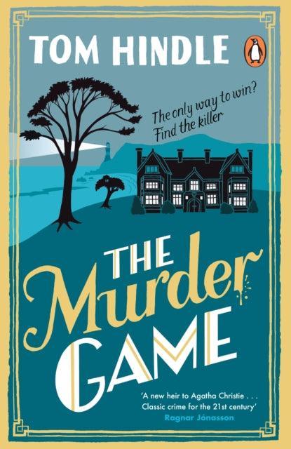 The Murder Game : A gripping murder mystery from the author of A Fatal Crossing - The Cleeve Bookshop