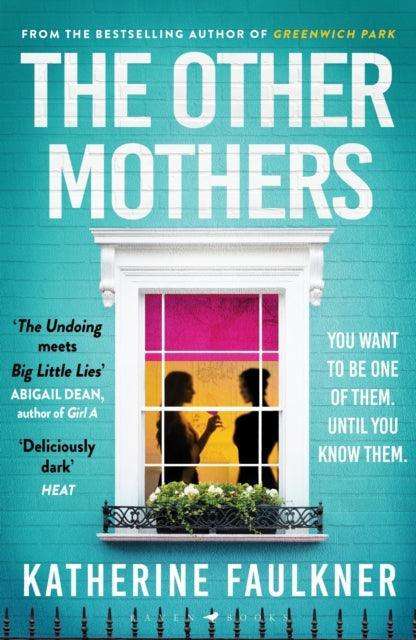 The Other Mothers : the unguessable, unputdownable new thriller from the internationally bestselling author of Greenwich Park - The Cleeve Bookshop